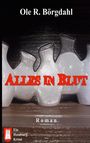 Oben steht "Ole R. Börgdahl", in der Mitte "ALLES IN BLUT", unten "Roman". Links ein rotes Logo: "Ein Hamburg Krimi".