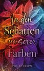 Text: "In den Schatten unserer Farben" und "Violet Crow". Bunte Herbstblätter in Orange, Rot, Violett und Blau.