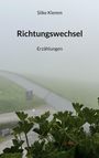 "Silke Klemm, Richtungswechsel, Erzählungen." Ein nebliger Weg, umgeben von Grün und Büschen im Vordergrund.