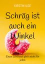 Kirstin Ilge: Schräg ist auch ein Winkel, Buch