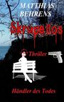 MATTHIAS BEHRENS, Skrupellos, Thriller, Händler des Todes. Silhouette auf Bank, Zielkreuz, Pistole vor Küstenhintergrund.