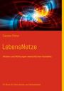 „LebensNetze: Motive und Wirkungen menschlichen Handelns“ von Carsten Pötter. Bunte, abstrakte, leuchtende Illustration.
