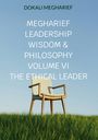 DOKALI MEGHARIEF, MEGHARIEF LEADERSHIP WISDOM & PHILOSOPHY VOLUME VI THE ETHICAL LEADER. Ein Stuhl auf Gras mit blauem Himmel.