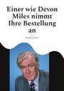 "Einer wie Devon Miles nimmt Ihre Bestellung an. Bernd Schubert" über einem Porträt eines älteren Mannes im Anzug.