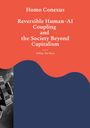 Text über farbigem Hintergrund: "Homo Conexus: Reversible Human-AI Coupling and the Society Beyond Capitalism" von Aldhar Ibn Beju. Links schwarz-weißes Bild von Gebäuden im Weltraum.