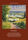 Text: "NS-Kulisse Heimat. Ein Lesebuch. Rainer Schulz (Hrsg.)". Illustration: Landschaft mit Feldern und einem Weg.