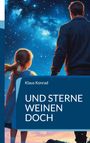 Klaus Konrad: Und Sterne weinen doch, Buch