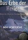 „Das Erbe der Heiler. Wenn der Wind der Nordsee flüstert. BEN NORDLICHT.“ Küstenlandschaft, stürmisches Meer.
