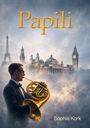 Text: "Papili", "Sophie Kark". Illustration mit Wolken, berühmten Gebäuden und einem Mann, der ein Horn spielt.