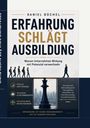 „Erfahrung schlägt Ausbildung“ in großen Buchstaben. Menschen laufen über einen Steg, darunter eine große Schachfigur.