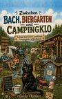 Cover eines Buches: "Zwischen Bach, Biergarten und Campingklo". Eine idyllische Campingplatz-Szene mit einem Biergarten und einer schwarzen Katze im Vordergrund.