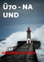 Text: "Ü70 - NA UND" und "VERONIKA ULRICH". Ein Leuchtturm mit roten Akzenten steht an einer stürmischen Küste.