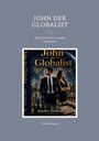 Große Überschrift: "JOHN DER GLOBALIST". Untertitel: "Eine Geschichte von Jahn und Sophia". Cover mit Mann und Frau vorne.