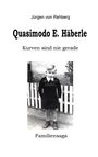 "Jürgen von Rehberg, Quasimodo E. Häberle, Kurven sind nie gerade, Familiensaga." Ein Junge steht vor einem Zaun.