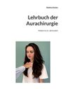 Text: Mathias Künlen, "Lehrbuch der Aurachirurgie", Medizin im 21. Jahrhundert. 
Eine Hand berührt die Brust einer Frau.