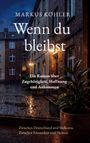 Markus Köhler: "Wenn du bleibst". Ein Roman über Zugehörigkeit, Hoffnung und Ankommen. Nasse Straße, regnerische Nachtstimmung.