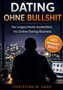 Cover eines Buches: "DATING OHNE BULLSHIT", "Der ungeschönte Insiderblick ins Online-Dating-Business". Person am Laptop bei Nacht.