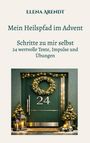 "Mein Heilspfad im Advent. Schritte zu mir selbst. 24 wertvolle Texte, Impulse und Übungen." Dekorierte Tür mit Kranz.