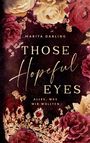 „Marita Darling, Those Hopeful Eyes, Alles, was wir wollten“. Eine Krone und Rosen auf dunklem Hintergrund.