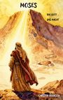"Moses: Wie Gott das macht". Eine Illustration zeigt Moses vor einem leuchtenden Berggipfel.
