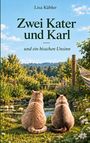 Text: "Lisa Kübler, Zwei Kater und Karl, und ein bisschen Unsinn." Zwei Katzen sitzen am Teich mit Seerosen, grüner Garten.