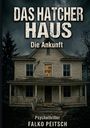 Falko Peitsch: Das Hatcher Haus, Buch