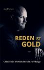„REDEN IST GOLD – Glänzende kulturkritische Streifzüge“. Seitlich ein bärtiger Mann in nachdenklicher Pose.