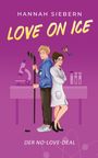 "HANNAH SIEBERN, LOVE ON ICE, DER NO-LOVE-DEAL." Zwei animierte Personen Rücken an Rücken, Laborausrüstung und Schmetterlinge.