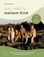 Der Text lautet: "Aus Liebe zu meinem Kind" und "Viele Tipps für die ganze Familie". Darunter eine Familie in der Natur.