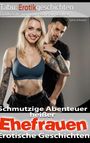 Tabu: Erotikgeschichten. Schmutzige Abenteuer heißer Ehefrauen. Ein Mann steht hinter einer tätowierten Frau.