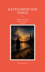 Titel und Untertitel: "Kategorien der Sorge", "Über die Kunst, das Richtige richtig zu besorgen". Illustration: Silhouette vor Sonnenuntergang.