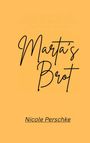 Text: "Marta's Brot" und "Nicole Perschke". Hintergrund in warmem Orange.