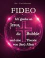 FIDEO. Ich glaube an Jesus, die Bubble und eine Theorie von (fast) Allem. Hintergrund: leuchtendes Kreuz und violette Blasen.