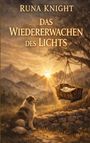 Text: "Runa Knight, Das Wiedererwachen des Lichts". Ein Hund sitzt neben einer schwebenden Krippe in einer sonnigen Berglandschaft.