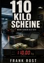Text: "110 Kilo Scheine", "Mehr Schein als Sein", "Frank Rost". Stapel von Geldscheinen und ein Geldtransport-Fahrzeug.