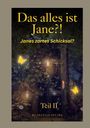 „Das alles ist Jane?! Janes zartes Schicksal? Teil II von Selvija Selimi.“ Eine Tür in einem verwunschenen Wald, umgeben von Leuchten und Schmetterlingen.
