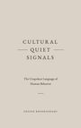 „CULTURAL QUIET SIGNALS“ steht in der Mitte, unten der Satz „The Unspoken Language of Human Behavior“ und „ENSIEH KHOSROSHAHI“.