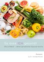 Ulla Bachfischer: So esse ICH gesund! Mix & Match - deine persönliche Gesund-Küche, Buch