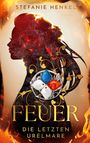 "STEFANIE HENKEL. FEUER. DIE LETZTEN URELMARE." Silhouette einer Frau, ornamental verziert, mit Flammen und einem Medaillon.