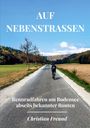 Christian Freund: Auf Nebenstraßen, Buch
