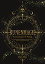 "RUNENMAGIE: Runenmagie im Alltag. Praxis und Anwendung für Wohlstand, Schutz und Schadensmagie" in goldenem Design.