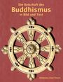 „Die Botschaft des Buddhismus in Bild und Text“ steht auf rotem Hintergrund über einem goldenen Dharmachakra.