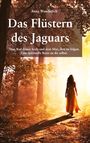 Titel: "Das Flüstern des Jaguars". Untertitel: "Vom Ruf deiner Seele und dem Mut, ihm zu folgen. Eine spirituelle Reise zu dir selbst." Eine Frau in einem leuchtenden Wald.