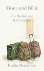„Mona und Billie: Von Wölfen und Kaffeetassen“ von Evelin Monschein. Illustration von Koffern und Rucksack vor einer Tür.