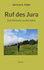 Gertrud A. Keller: Ruf des Jura, Buch