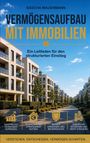 Titel: Vermögensaufbau mit Immobilien. Leitfaden, nachhaltiger Vermögensaufbau. Zeigt moderne Wohngebäude.