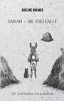 Text: "Adeline Bremer, Sarah - Die Eselfalle, Ein Katharina-Falk-Roman." Illustration: Ein Esel und Katze vor Heuhaufen.