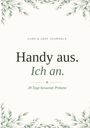 „Handy aus. Ich an. 28 Tage bewusste Präsenz.“ Oben und unten Blätterdekor.