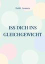 Heidi Leonora: Iss dich ins Gleichgewicht, Buch