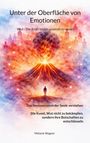 Melanie Wagner: Unter der Oberfläche von Emotionen, Buch
